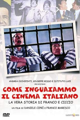 How We Got the Italian Movie Business Into Trouble: The True Story of Franco and Ciccio poster