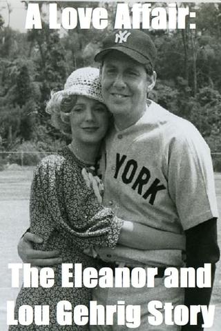 A Love Affair: The Eleanor and Lou Gehrig Story poster