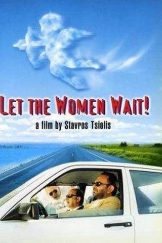 Let the Women Wait! poster