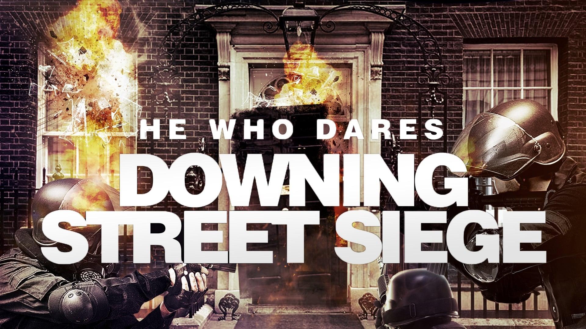 He Who Dares: Downing Street Siege backdrop