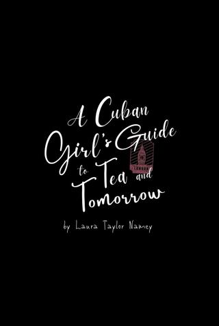 A Cuban Girl’s Guide To Tea And Tomorrow poster