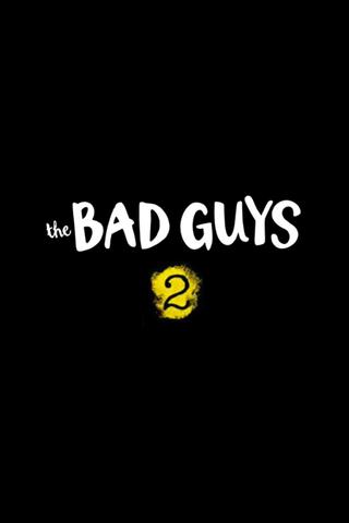 The Bad Guys 2 poster
