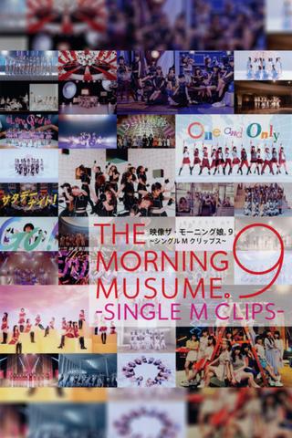 Eizouza・Morning Musume. 9 ~Single M Clips~ poster