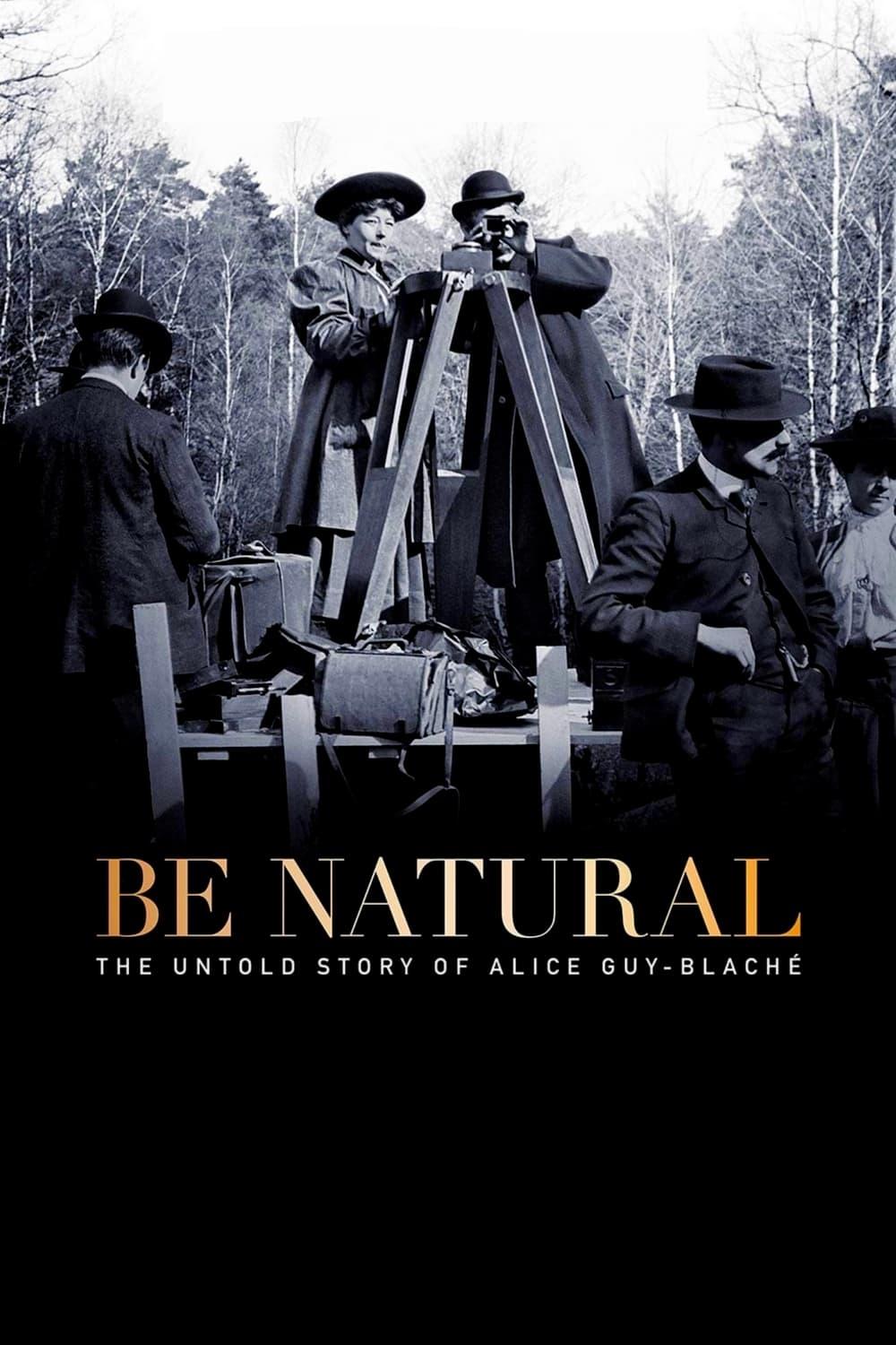 Be Natural: The Untold Story of Alice Guy-Blaché poster