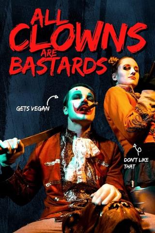 All Clowns are Bastards poster