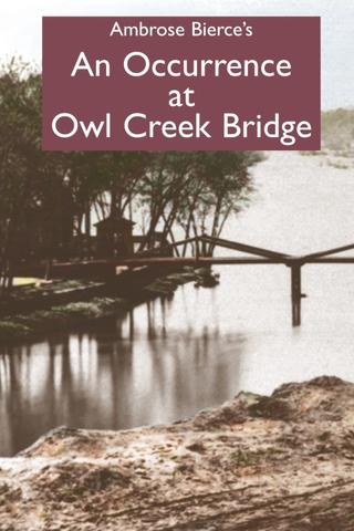 An Occurrence at Owl Creek Bridge poster