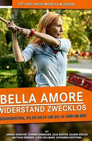 Bella Amore - Widerstand zwecklos poster