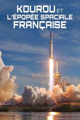 Kourou et l'épopée spatiale française poster