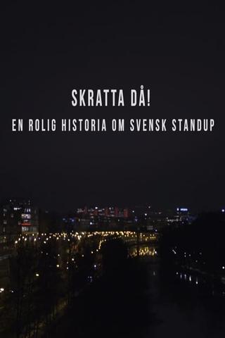 Skratta Då: En Rolig Historia Om Svensk Standup  poster