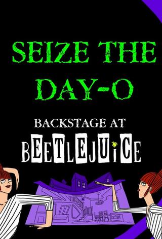 Seize the Day-O: Backstage at 'Beetlejuice' with Leslie Kritzer poster