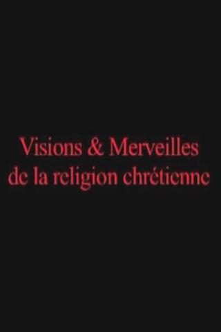 Visions and Marvels of the Christian Religion poster