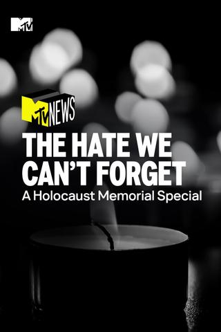 The Hate We Can’t Forget: A Holocaust Memorial Special poster