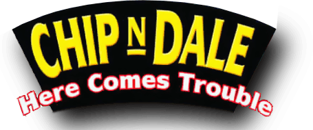 Chip 'n' Dale: Here Comes Trouble logo