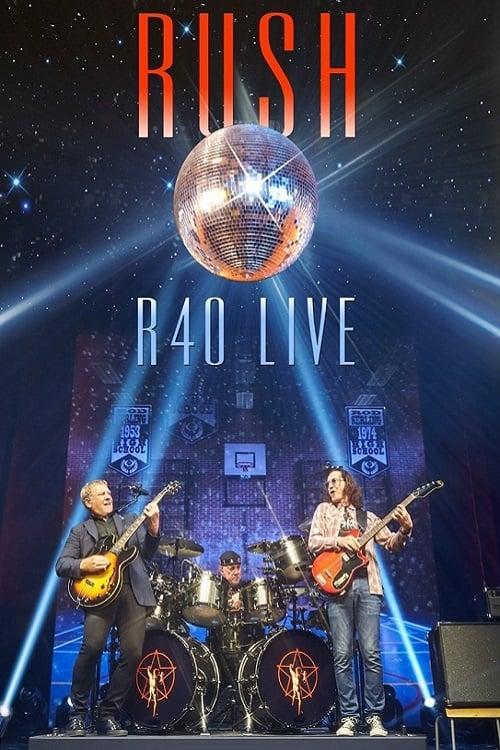 Rush: R40 Live poster