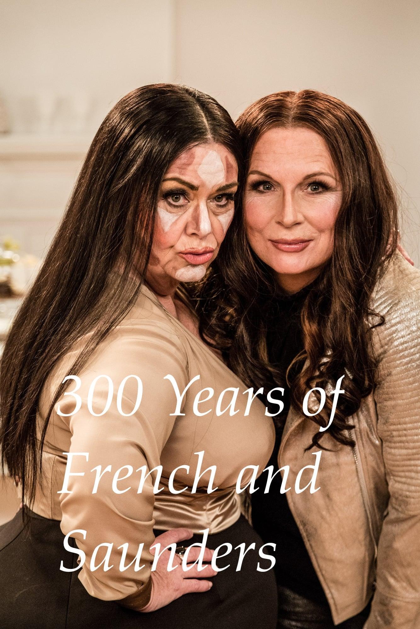 300 Years of French & Saunders poster