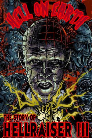 Hell on Earth: The Story of Hellraiser III poster
