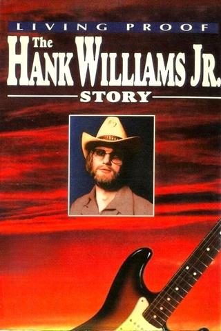 Living Proof: The Hank Williams Jr. Story poster