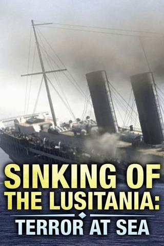 Sinking of the Lusitania: Terror at Sea poster