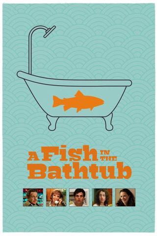 A Fish in the Bathtub poster