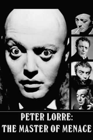 Peter Lorre: The Master of Menace poster