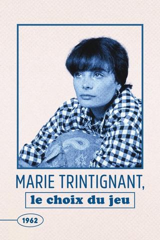 Marie Trintignant : Le Choix du jeu poster