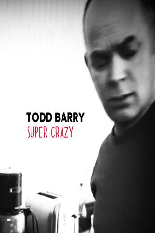 Todd Barry: Super Crazy poster