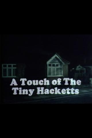 A Touch of the Tiny Hacketts poster
