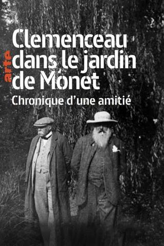 Clémenceau dans le jardin de Monet: Chronique d'une amitié poster