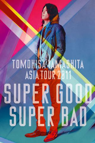 TOMOHISA YAMASHITA ASIA TOUR 2011 SUPER GOOD SUPER BAD poster
