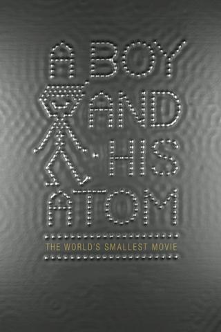 A Boy and His Atom: The World's Smallest Movie poster
