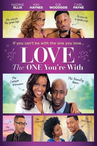 Love the One You're With poster