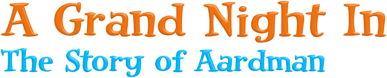 A Grand Night In: The Story of Aardman logo