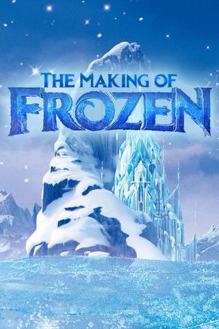 The Making of Frozen poster