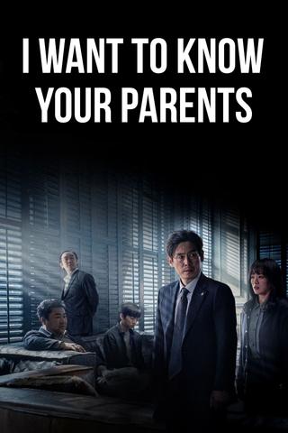 I Want to Know Your Parents poster