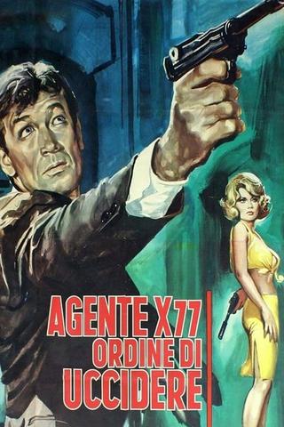 Agent X-77 Orders to Kill poster