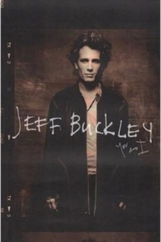 Jeff Buckley: You and I poster