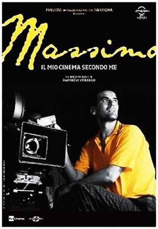 Massimo, il mio cinema secondo me poster