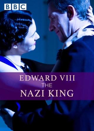Edward VIII: The Nazi King poster
