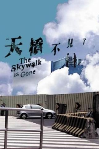 The Skywalk Is Gone poster
