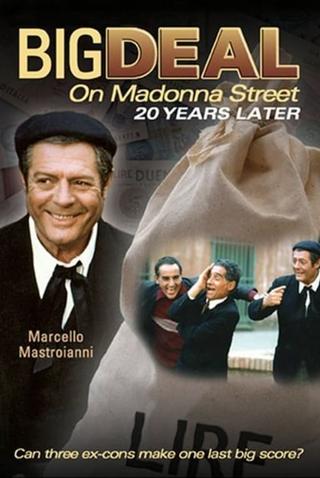 Big Deal on Madonna Street 20 Years Later poster