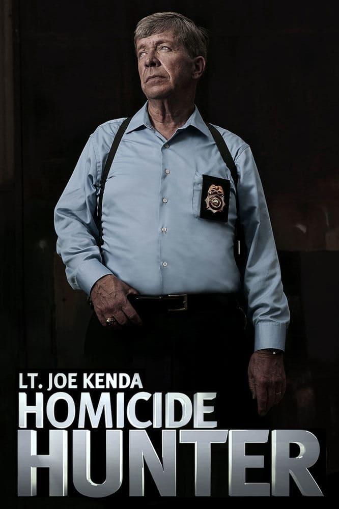 Homicide Hunter: Lt Joe Kenda poster