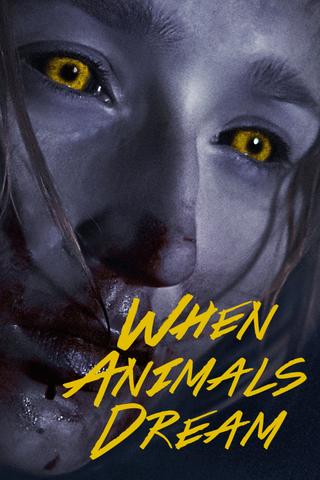 When Animals Dream poster