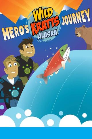Wild Kratts Alaska: Hero’s Journey poster