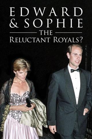 Edward & Sophie: The Reluctant Royals? poster