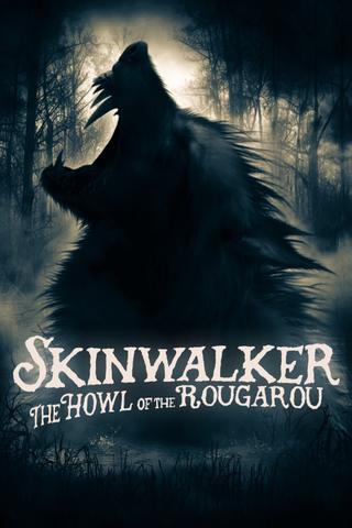 Skinwalker: The Howl of the Rougarou poster