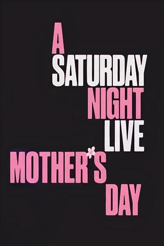 A Saturday Night Live Mother's Day poster