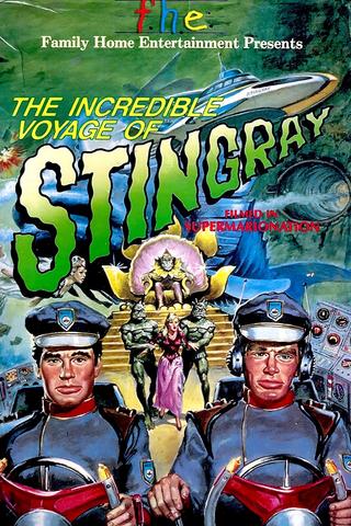 The Incredible Voyage of Stingray poster
