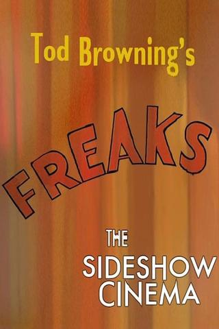 Tod Browning's 'Freaks': The Sideshow Cinema poster
