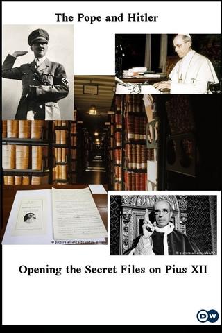 The Pope and Hitler - Opening the Secret Files on Pius XII poster