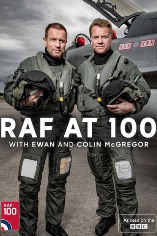 RAF at 100 with Ewan and Colin McGregor poster